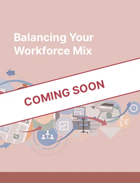 Balancing Your Workforce Mix